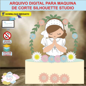 ARQUIVO de Corte Topo de Bolo Batizado Eucaristia Menina - 29
