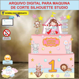 ARQUIVO de Corte Topo de Bolo Circo Menina Aquarela - 01