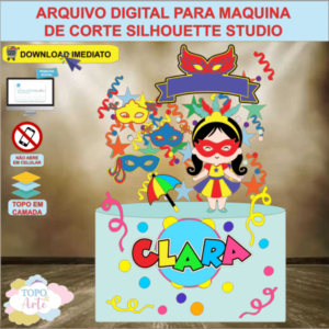 ARQUIVO de Corte Topo de Bolo Carnaval Menina Folia - 20