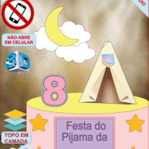ARQUIVO de Corte Topo de Bolo  Festa do Pijama com Cabana 3D - 06