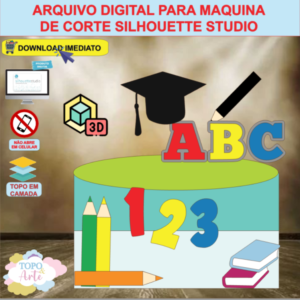 ARQUIVO de Corte Topo de Bolo ABC Formatura com Capelo 3D - 48